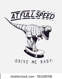 satisfied tyrannosaur rex rides on skateboard at full speed.Dinosaur skateboarder .Prints design for t-shirts