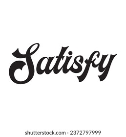 satisfy text on white background.