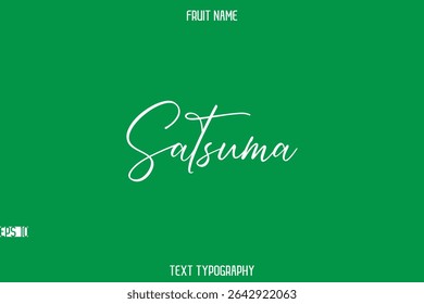 Satsuma   -Nome Da Fruta Em Caracteres De Texto De Tipografia Cursiva Elegante