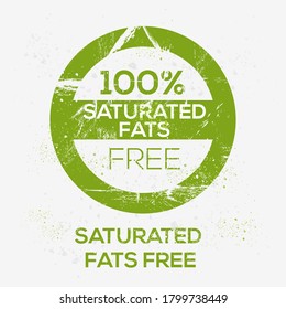 (Saturated Fats) Label Sign, Vector Illustration.