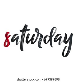 Saturday. Brush hand lettering vector illustration. Modern calligraphy. Can be used for photo overlays, posters, clothes, prints, home decor, cards and more.