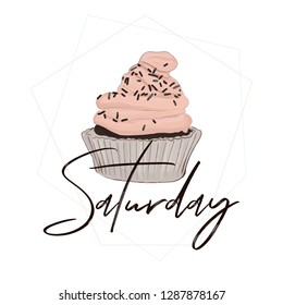 Saturday cake illustration. Weekend mood restaurant poster. Hand drawn tasty  food dessert 