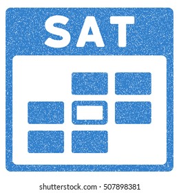 Saturday Calendar Grid grainy textured icon for overlay watermark stamps. Flat symbol with scratched texture. Dotted vector cobalt ink rubber seal stamp with grunge design on a white background.
