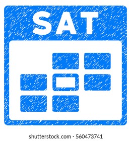 Saturday Calendar Grid grainy textured icon for overlay watermark stamps. Flat symbol with unclean texture. Dotted vector blue ink rubber seal stamp with grunge design on a white background.