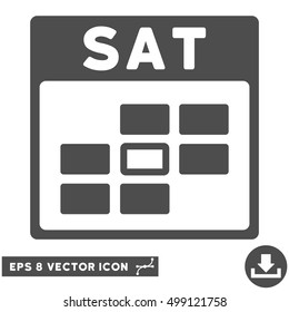 Saturday Calendar Grid icon. Vector EPS illustration style is flat iconic symbol, gray color.