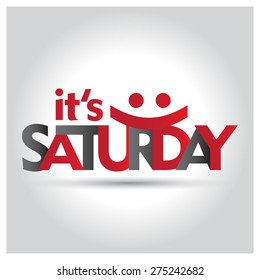 Its Saturday. Creative red and gray Typography with smiley face. Vector Typography background.