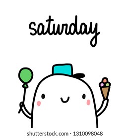 Saturday hand drawn illustration with cute marshmallow holding ice-cream and balloon cartoon minimalism