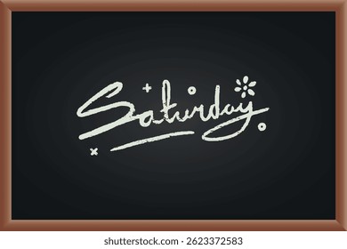 Saturday handwritten with chalk on the blackboard vector design