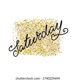 Saturday. Illustration of handwritten name of a weekday on a golden background. Can be used for scrapbooking, weekly planners or t-shirt print. Vector 8 EPS.