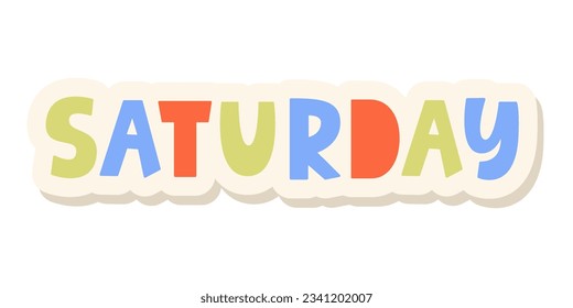 Saturday Sticker Planner Design Element. Day of The Week. Hand written cut out lettering isolated on white