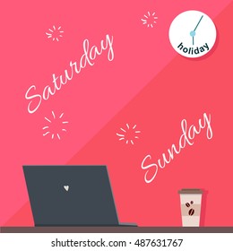 Saturday and Sunday holiday. Official day off. Weekend at work. Person absent on working place. Nobody works. Part of series of daily routine of the week. Laptop, clock, monitor. Vector illustration.