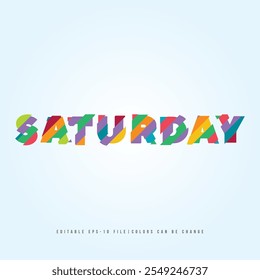 Saturday typography with multi colour style. Suitable for brand or calendar design.