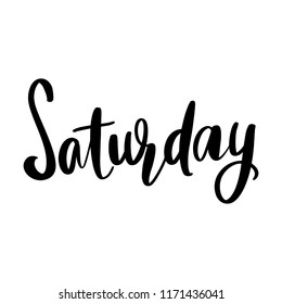 Saturday - Vector hand drawn lettering phrase. Modern brush calligraphy for blogs and social media. Motivation and inspiration quotes for photo overlays, greeting cards, posters, planners, note books