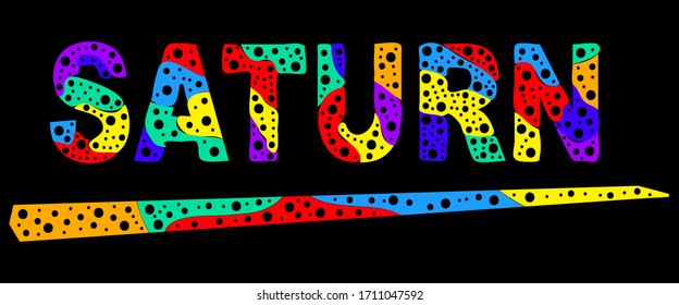 Saturn. Isolated inscription. Multicolor bright funny cartoon colorful doodle bubble letters. Planet Saturn for print, school textbook, astronomy lesson, astrological services. Stock vector picture.