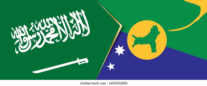 Saudi Arabia and Christmas Island flags, two vector flags symbol of relationship or confrontation.