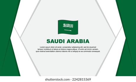 Saudi Arabia Flag Abstract Background Design Template. Saudi Arabia Independence Day Banner Cartoon Vector Illustration. Saudi Arabia Background