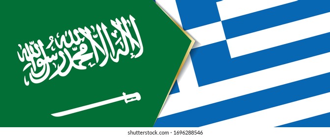 Saudi Arabia and Greece flags, two vector flags symbol of relationship or confrontation.