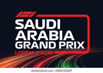 Saudi Arabia Jeddah gp 1 one f1 flag win fast race car event icon jet sport racing symbol Qiddiya fans vector power neom hybrid white poster red black white prix night road city light 