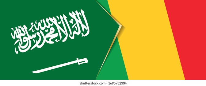 Saudi Arabia and Mali flags, two vector flags symbol of relationship or confrontation.