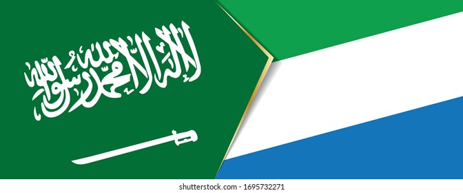 Saudi Arabia and Sierra Leone flags, two vector flags symbol of relationship or confrontation.