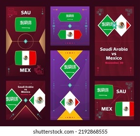 Saudi Arabia vs Mexico Match. World Football  Qatar, cup 2022 vertical and square banner set for social media. 2022 Football infographic. Group Stage. Vector illustration announcement.