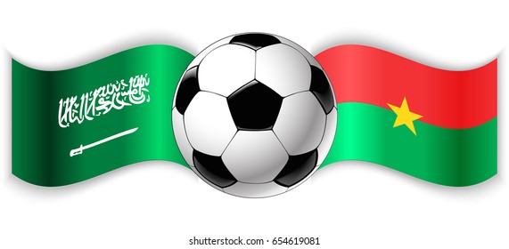 Saudi Arabian and Burkinabe wavy flags with football ball. Saudi Arabia combined with Burkina Faso isolated on white. Football match or international sport competition concept.