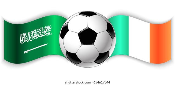 Saudi Arabian and Irish wavy flags with football ball. Saudi Arabia combined with Ireland isolated on white. Football match or international sport competition concept.