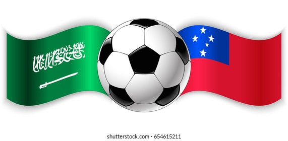 Saudi Arabian and Samoan wavy flags with football ball. Saudi Arabia combined with Samoa isolated on white. Football match or international sport competition concept.