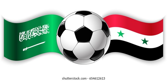 Saudi Arabian and Syrian wavy flags with football ball. Saudi Arabia combined with Syria isolated on white. Football match or international sport competition concept.
