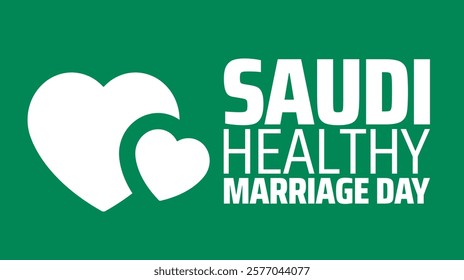 Saudi Healthy Marriage Day background banner or poster design template. observed every year in February. Holiday concept. Use to any Template, card, poster, placard, template.