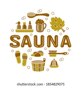 Sauna, color round emblem for label, print, poster with text. Brown outline illustration of wooden tub, ladle, hat, broom, beer mug, brush, soap, slippers. Cutout silhouette vector, white background