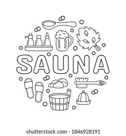 Sauna, graphic round emblem for label, print, poster with text. Black line art illustration of wooden tub, ladle, hat, broom, beer mug, brush, soap, slippers. Contour isolated vector, white background