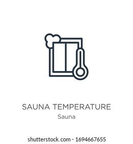 Sauna temperature icon. Thin linear sauna temperature outline icon isolated on white background from sauna collection. Line vector sign, symbol for web and mobile