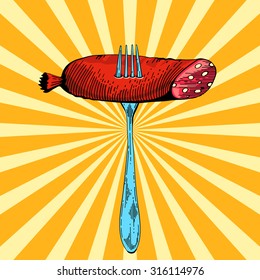 Sausage illustration in pop art style. Menu for restaurant or cafe. Salami on fork. Vector barbecue vintage poster. Fast food in pop art comic style. Cooked meal hand drawn