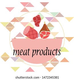 Sausage, steak, whole leg, fresh meat. Image for farm shop concept. Vector background.