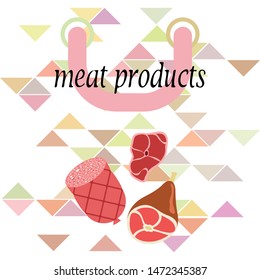 Sausage, steak, whole leg, fresh meat. Image for farm shop concept. Vector background.