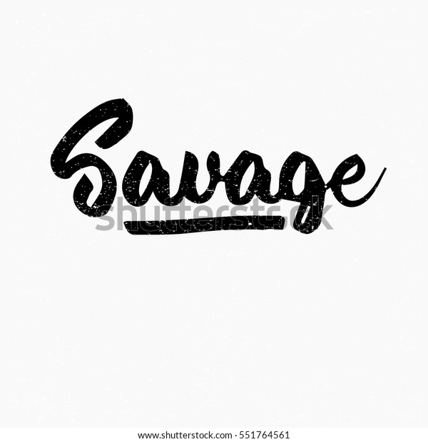 Savage Ink Hand Lettering Modern Brush Stock Vector (Royalty Free ...
