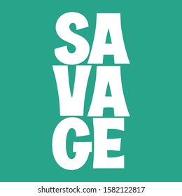 Savage script lettering for poster and shirt concept 