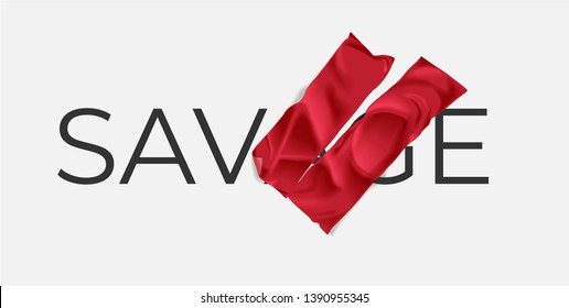 savage sign with red tape covering on letter a and g, showing save slogan. savage/save slogan concept illustration