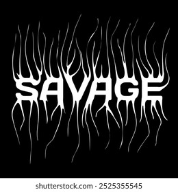 Savage- slogan tee print design with distorted typography and a modern gothic graffiti style. Grunge lettering word. Flat vector illustration for embroidery.