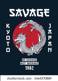 Savage slogan text, with Japanese dragon illustration. Vector graphics for t-shirt prints and other uses.