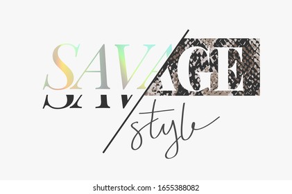 savage style slogan rainbow foil print on snake skin background