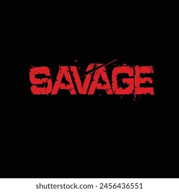 SAVAGE typography ready to print on tshirt etc.