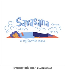 Savasana ist mein Lieblings-Asana, Humor-Poster mit einer Frau, die sich auf Yoga-Matte in Relaxation, flache Vektorillustration Illustration einzeln auf weißem Hintergrund. Mädchen, Frau schläft während der Yoga-Übung ein