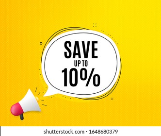 Save up to 10%. Megaphone banner with chat bubble. Discount Sale offer price sign. Special offer symbol. Loudspeaker with speech bubble. Discount promotion text. Social Media banner. Vector