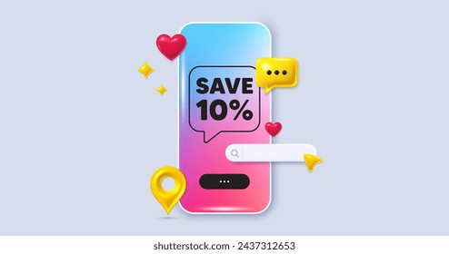 Save 10 percent off tag. Social media phone app banner. Sale Discount offer price sign. Special offer symbol. Social media search bar, like, chat 3d icons. Discount message. Vector