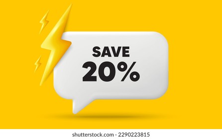 Save 20 percent off tag. 3d speech bubble banner with power energy. Sale Discount offer price sign. Special offer symbol. Discount chat speech message. 3d offer talk box. Vector