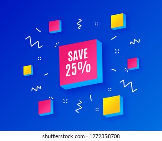 Save 25% off. Sale Discount offer price sign. Special offer symbol. Isometric cubes with geometric shapes. Creative shopping banners. Template for design. Vector