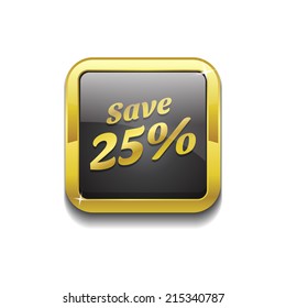 save 25 Percent Glossy Shiny Square Vector Button