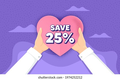 Save 25 percent off. Charity and donate concept. Sale Discount offer price sign. Special offer symbol. Hands holding paper heart. Discount love badge. Charity help. Vector